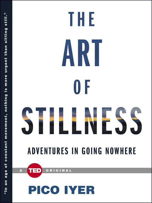 Title details for The Art of Stillness by Pico Iyer - Available